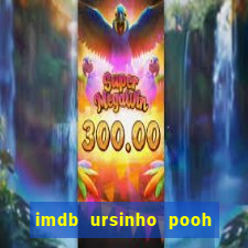 imdb ursinho pooh sangue e mel